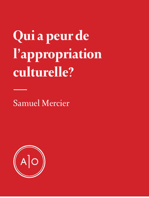 cover image of Qui a peur de l'appropriation culturelle?